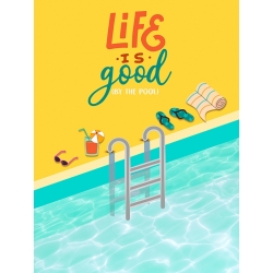 Poster piscine, Life's Good (by the Pool) de Steven Hill